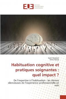 Habituation cognitive et pratiques soignantes