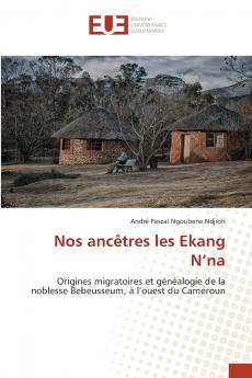 Nos ancêtres les Ekang N'na