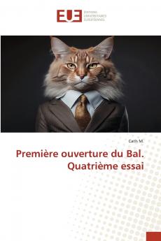 Première ouverture du Bal. Quatrième essai