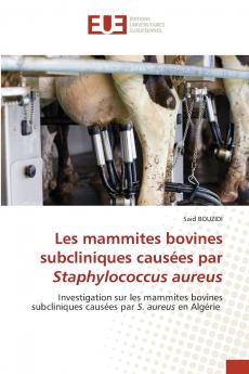 Les mammites bovines subcliniques causées par Staphylococcus aureus