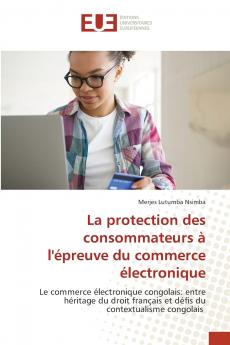 La protection des consommateurs à l'épreuve du commerce électronique
