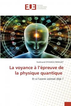 La voyance à l'épreuve de la physique quantique