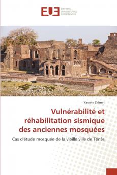 Vulnérabilité et réhabilitation sismique des anciennes mosquées