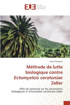 Méthode de lutte biologique contre Ectomyelois ceratoniae Zeller