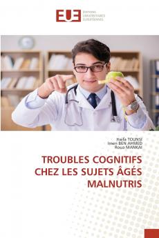 TROUBLES COGNITIFS CHEZ LES SUJETS ÂGÉS MALNUTRIS