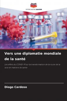 Vers une diplomatie mondiale de la santé