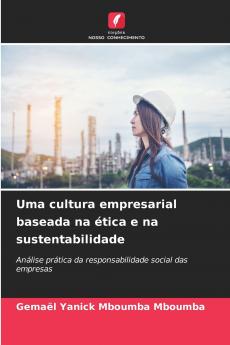 Uma cultura empresarial baseada na ética e na sustentabilidade