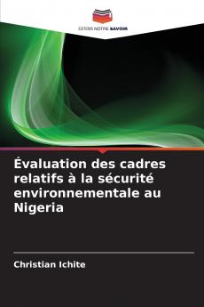 Évaluation des cadres relatifs à la sécurité environnementale au Nigeria