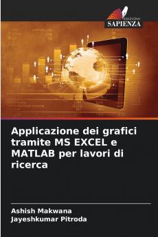 Applicazione dei grafici tramite MS EXCEL e MATLAB per lavori di ricerca