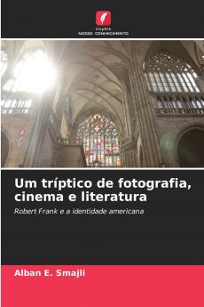 Um tríptico de fotografia cinema e literatura