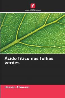 Ácido fítico nas folhas verdes
