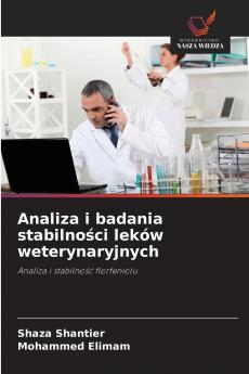 Analiza i badania stabilności leków weterynaryjnych