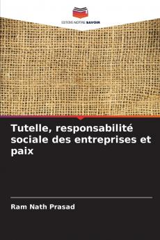 Tutelle responsabilité sociale des entreprises et paix