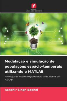 Modelação e simulação de populações espácio-temporais utilizando o MATLAB