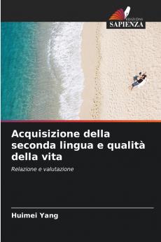 Acquisizione della seconda lingua e qualità della vita