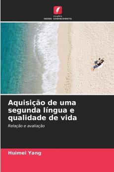 Aquisição de uma segunda língua e qualidade de vida