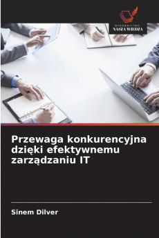 Przewaga konkurencyjna dzięki efektywnemu zarządzaniu IT