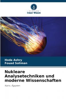Nukleare Analysetechniken und moderne Wissenschaften