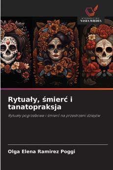 Rytuały śmierć i tanatopraksja