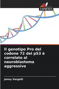 Il genotipo Pro del codone 72 del p53 è correlato al neuroblastoma aggressivo