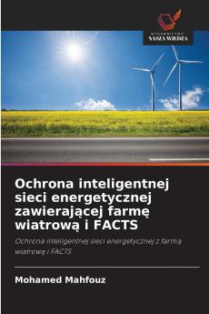 Ochrona inteligentnej sieci energetycznej zawierającej farmę wiatrową i FACTS