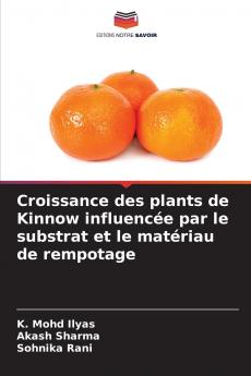 Croissance des plants de Kinnow influencée par le substrat et le matériau de rempotage