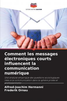 Comment les messages électroniques courts influencent la communication numérique