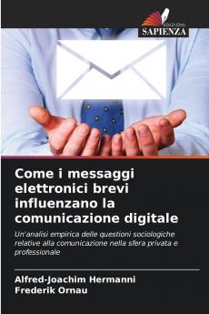 Come i messaggi elettronici brevi influenzano la comunicazione digitale