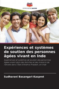 Expériences et systèmes de soutien des personnes âgées vivant en Inde
