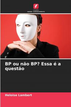 BP ou não BP? Essa é a questão