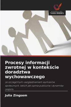 Procesy informacji zwrotnej w kontekście doradztwa wychowawczego