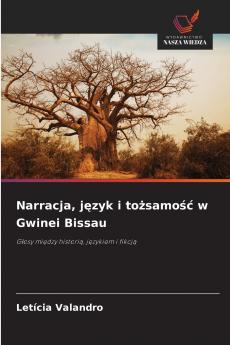 Narracja język i tożsamość w Gwinei Bissau