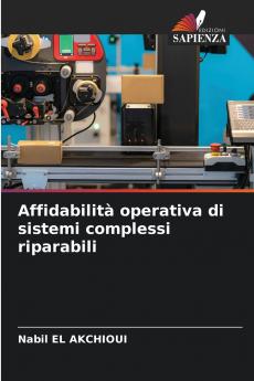 Affidabilità operativa di sistemi complessi riparabili