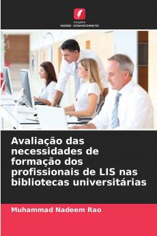 Avaliação das necessidades de formação dos profissionais de LIS nas bibliotecas universitárias