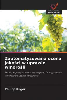 Zautomatyzowana ocena jakości w uprawie winorośli