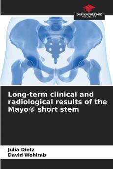 Long-term clinical and radiological results of the Mayo® short stem
