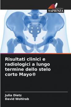 Risultati clinici e radiologici a lungo termine dello stelo corto Mayo®