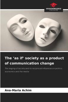 The 'as if' society as a product of communication change