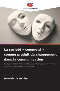 La société  comme si  comme produit du changement dans la communication