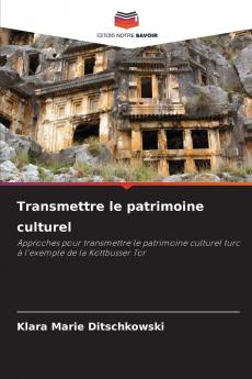 Transmettre le patrimoine culturel