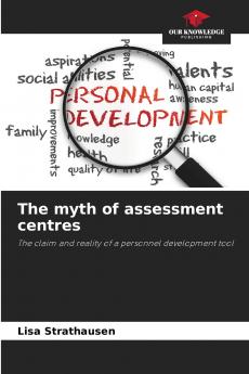 The myth of assessment centres
