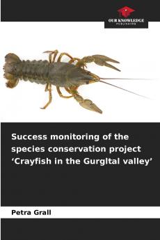 Success monitoring of the species conservation project 'Crayfish in the Gurgltal valley'
