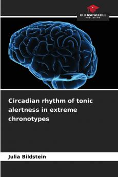 Circadian rhythm of tonic alertness in extreme chronotypes