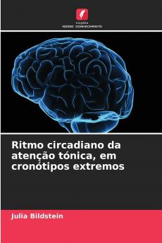 Ritmo circadiano da atenção tónica em cronótipos extremos