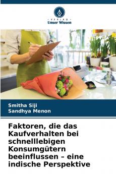 Faktoren die das Kaufverhalten bei schnelllebigen Konsumgütern beeinflussen - eine indische Perspektive