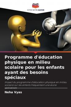 Programme d'éducation physique en milieu scolaire pour les enfants ayant des besoins spéciaux