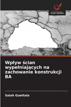 Wpływ ścian wypełniających na zachowanie konstrukcji BA