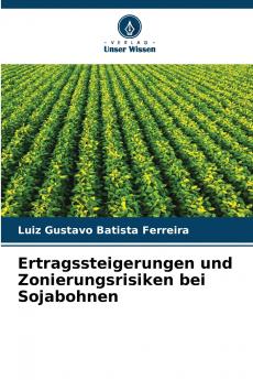 Ertragssteigerungen und Zonierungsrisiken bei Sojabohnen