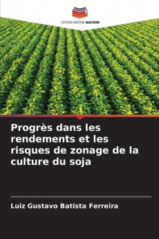 Progrès dans les rendements et les risques de zonage de la culture du soja