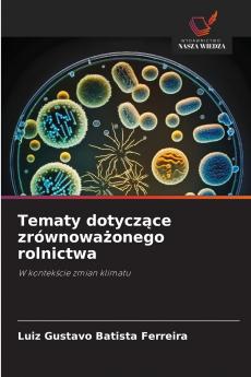 Tematy dotyczące zrównoważonego rolnictwa